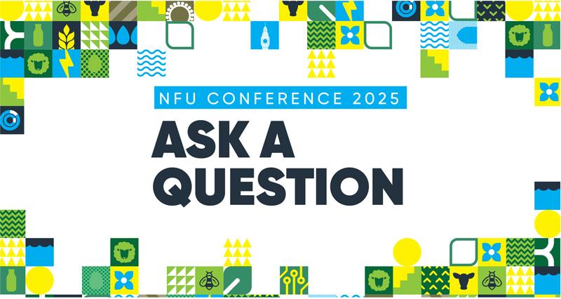 A graphic contaning NFU Conference artwork to promote how members can ask a question at NFU Conference 2025