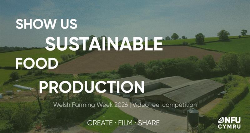 NFU Cymru launches sustainable food production video competition